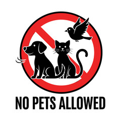 No Pets Allowed sign with dog, cat, and bird in a red circle.
