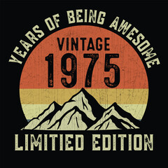 Year of being awesome vintage 1975 limited edition t shirt design