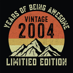 Year of being awesome vintage 2004 limited edition t shirt design