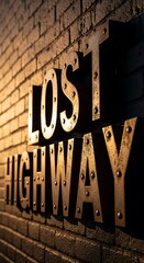 Lost Highway Sign on Brick Wall.