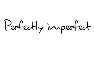 Perfectly Imperfect &ndash; Inspirational Handwritten Typography Quote for Modern Lifestyle and Design. Ideal for posters, social media, wall art, lifestyle branding, stationery, and motivational design - 7