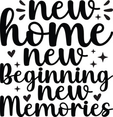 New Home New Beginning New Memories SVG
