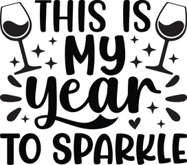 This Is My Year To Sparkle SVG