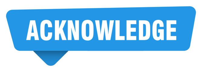 acknowledge sticker. acknowledge blue sign isolated on transpatent background