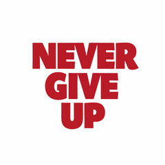 Bold Typography Never Give Up Motivational Word Design Graphic