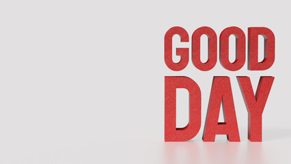 The Red Good Day on White Background 3d Rendering.
