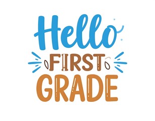 Fototapeta premium Hello First Grade.