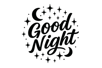 Good Night Letters. “Good Night”. modern hand lettering, smooth curves, balanced composition, clear readable
