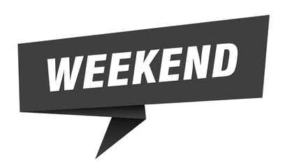 weekend banner. weekend speech bubble, label, sticker, sign template