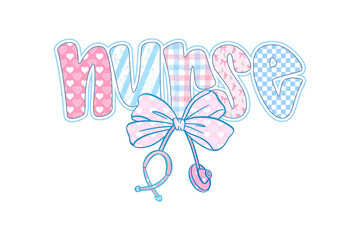 Girly Nurse Typography with Stethoscope Bow and Patchwork Gingham Letters for Sublimation T Shirt Design