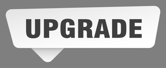 upgrade sign. upgrade white sticker isolated on gray background