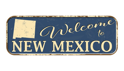 Welcome to New Mexico. A worn blue plaque with the name and outline of the state. Welcome inscription on the road sign