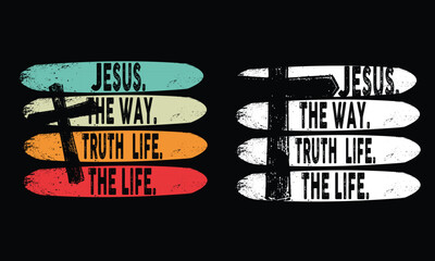Jesus The Way The Truth The Life Shirt.