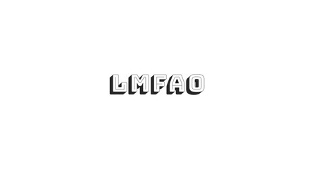 LMFAO bold line popular internet slang word. Messaging abbreviation. Hilarious funny lol reaction in conversation. Black-and-white outline typography with shadow effect. Bungee Shade font used