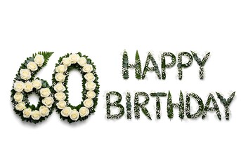 Happy 60th Birthday spelled out with white roses and greenery on a clean white background.