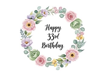 Charming watercolor floral wreath with pink roses, peonies, and lavender, conveying a "Happy 33rd Birthday" message.