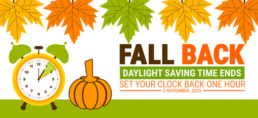 Fall Back. Daylight saving time ends banner or background with realistic wall clock and autumn foliage leaf. Set your clocks back one hour on November 2, 2025. Reminder schedule. USA, Canada.