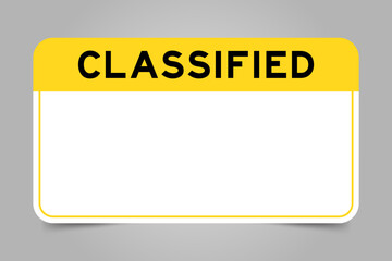 Label banner that have yellow headline with word classified and white copy space, on gray background