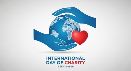 International day of charity concept with caring hands holding the earth and a red heart, symbolizing global support and kindness
