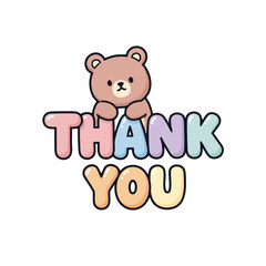Cute teddy bear holding thank you text with pastel colored letters