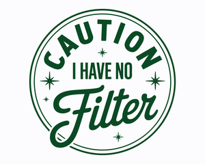 Humorous Cautionary Emblem Emphasizing Lack of Restraint Cleverly Expressed With the Phrase 