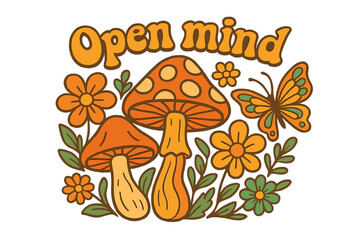 Open mind slogan in groovy 70s font. Retro hippie illustration with psychedelic magic mushrooms, flowers, butterfly. Vintage cartoon vector graphic for tee print and sticker.