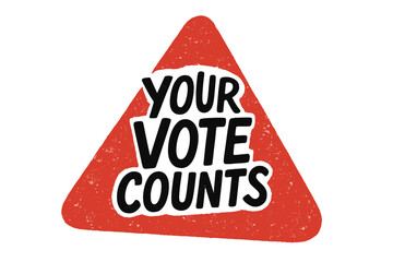 Your vote counts. Hand drawn lettering for political campaign. Election day badge. Grunge stamp icon. Democratic concept of civic duty and voting rights. Vector illustration.