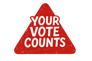 Your vote counts. Modern stamp message design on a red grunge triangle background. Hand drawn lettering badge. Vector illustration for election, democracy, political campaign.