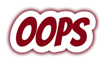OOPS Word in Bold Dark Red Letters with White Outline and Shadow – Ideal for Mistakes, Alerts, and Attention-Grabbing Designs
