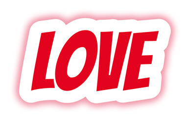 LOVE Word in Bold Red Letters with White Outline and Glow – Perfect for Romance, Relationships, Affection, and Emotional Design Themes