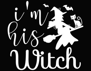 I am His Witch Cutting Printable Files - printable editable vector art file.