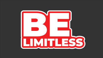 be limitless – motivational quote sticker
