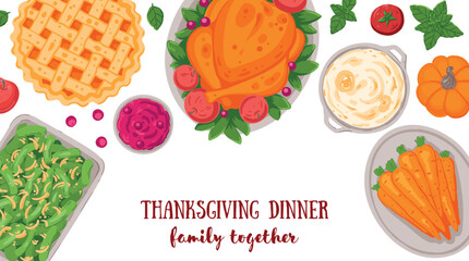 Thanksgiving day, family dinner. Hand drawn flat style. Top view vector illustration. Festive dinner with turkey and potato, apple pie, vegetables, fruits. Autumn food