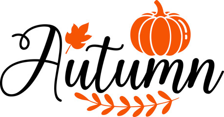 Autumn fall typography clip art design on plain white transparent isolated background for card, shirt, hoodie, sweatshirt, apparel, tag, mug, icon, poster or badge