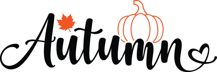 Autumn fall typography clip art design on plain white transparent isolated background for card, shirt, hoodie, sweatshirt, apparel, tag, mug, icon, poster or badge