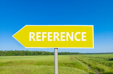 References or reference symbol. Concept word Reference on beautiful yellow road sign. Beautiful blue sky green grass peaceful nature background. Business references or reference concept Copy space