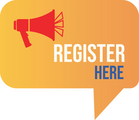 Register Here Badge &ndash; Megaphone Speech Bubble vector Icon