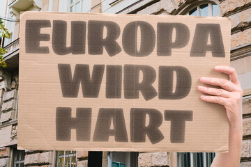 “Europa Wird Hart” Europe hardens its stance while people feel the strain.
EUROPE. POLICY....