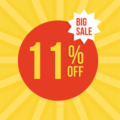 11% Off Sale Banner with Red Circle and Yellow Background. Vector discount banner with bold “11% OFF” text, red circle, yellow sunburst background, and “BIG SALE” label. 