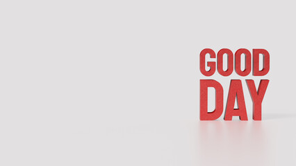 The Red Good Day on White Background 3d Rendering.