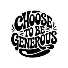Choose To Be Generous. Giving Tuesday Vector Design Isolated on White Background