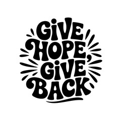 Give Hope, Give Back. Giving Tuesday Vector Design Isolated on White Background