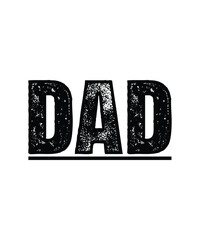 Distressed Grunge DAD Vintage Text Graphic  T-shirt Design.