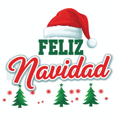 Feliz Navidad lettering spanish typography with Santa Red hat Merry Christmas Vector illustration for holidays festive design.
