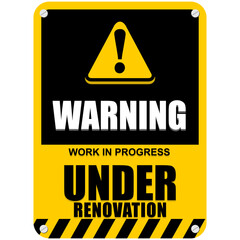 Obraz premium Warning, Under Renovation, sign vector