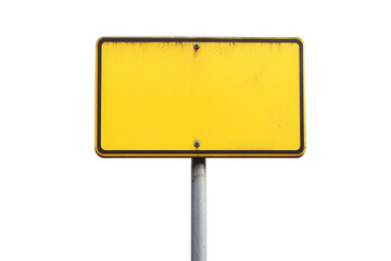 Old yellow rectangular road sign on a pole isolated on transparent background. Yellow street sign isolated on white background.