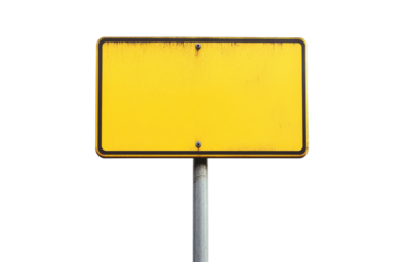 Old yellow rectangular road sign on a pole isolated on transparent background. Yellow street sign isolated on white background.