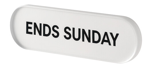 White tag sticker with ENDS SUNDAY text in bold, essential retail promo message on transparent background.