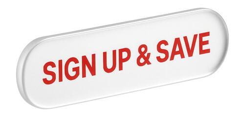 White tag sticker with SIGN UP & SAVE offer in bold red, attractive retail promo on transparent background.
