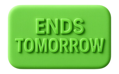 Bright green tag sticker with ENDS TOMORROW discount in bold lettering, urgent retail promo offer on transparent background.